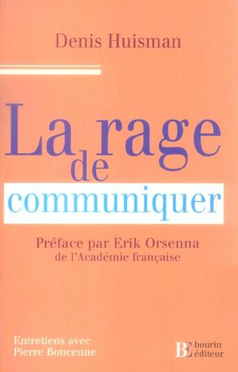 Couverture du livre « La rage de communiquer entretiens avec pierre boncenne » de Huisman/Boncenne aux éditions Les Peregrines