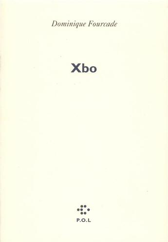 Couverture du livre « Xbo » de Dominique Fourcade aux éditions P.o.l