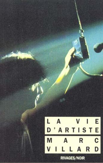 Couverture du livre « La vie d'artiste » de Marc Villard aux éditions Rivages