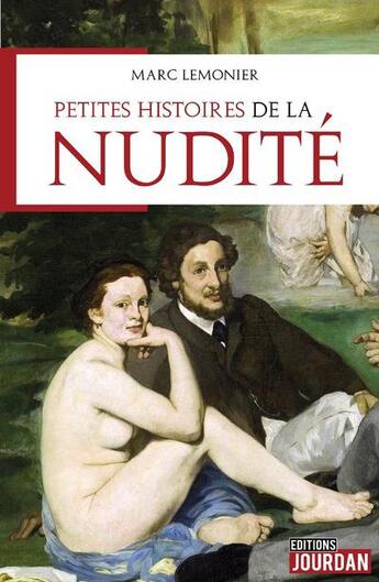 Couverture du livre « Petites histoires de la nudite » de Lemonier Marc aux éditions Jourdan