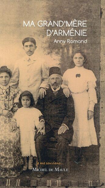 Couverture du livre « Ma grand-mère d'Arménie » de Anny Romand aux éditions Michel De Maule