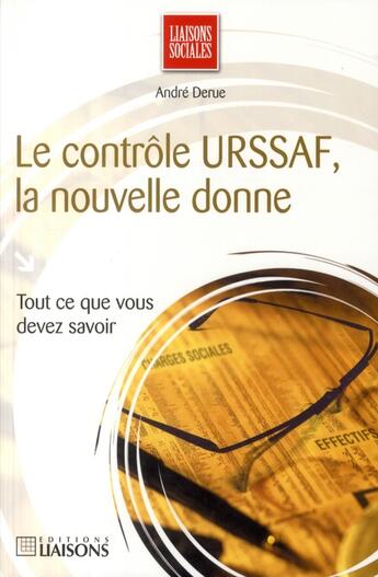 Couverture du livre « Le controle URSSAF, la nouvelle donne » de A Derue aux éditions Liaisons