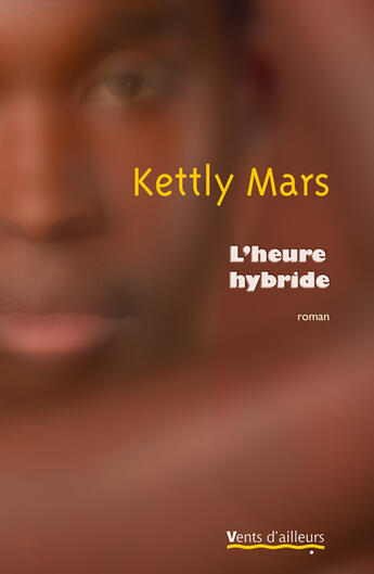 Couverture du livre « L'heure hybride » de Kettly Mars aux éditions Vents D'ailleurs