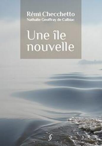 Couverture du livre « Une Ile Nouvelle » de Remi Checchetto aux éditions Script