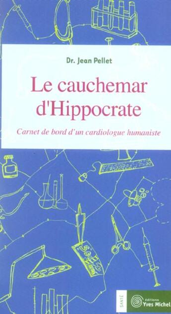Couverture du livre « Le cauchemar d'hippocrate » de Jean Pellet aux éditions Yves Michel