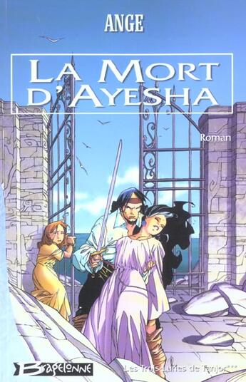 Couverture du livre « Ayesha t.3 ; la mort d'Ayesha » de Ange aux éditions Bragelonne