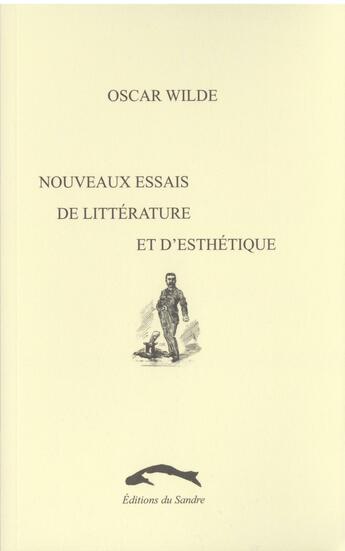 Couverture du livre « Nouveaux essais de litterature et d'esthetique » de Oscar Wilde aux éditions Editions Du Sandre