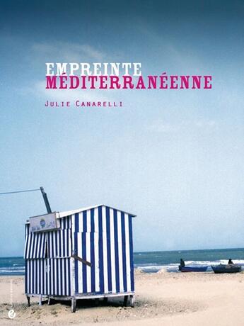 Couverture du livre « Empreinte méditerranéenne » de Julie Canarelli aux éditions Criteres