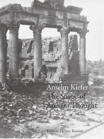 Couverture du livre « Anselm kiefer the shape of ancient thought /anglais/allemand » de Bastian Heiner aux éditions Schirmer Mosel