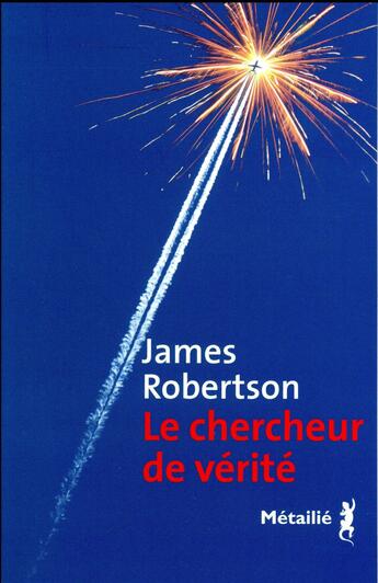 Couverture du livre « Le chercheur de vérité » de James Robertson aux éditions Metailie