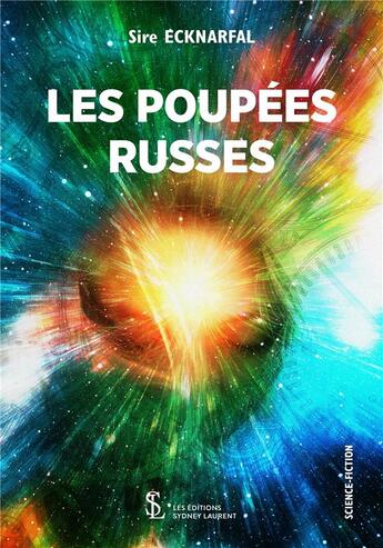 Couverture du livre « Les poupees russes » de Ecknarfal Sire aux éditions Sydney Laurent