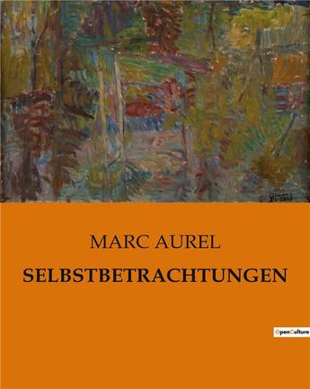 Couverture du livre « SELBSTBETRACHTUNGEN » de Aurel Marc aux éditions Culturea