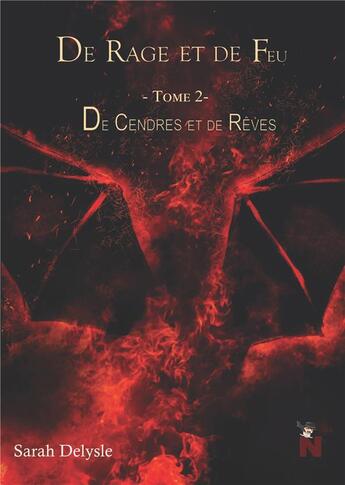 Couverture du livre « De rage et de feu - ii : de cendres et de reves » de Sarah Delysle aux éditions Nanachi