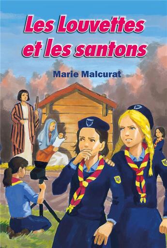 Couverture du livre « Les louvettes t.2 ; les louvettes et les santons » de Marie Malcurat et Emmanuel Beaudesson aux éditions Editions De La Licorne