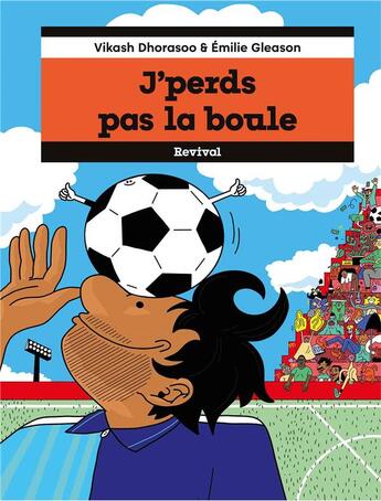 Couverture du livre « J'perds pas la boule » de Vikash Dhorasoo et Emilie Gleason aux éditions Les Cahiers De La Bd