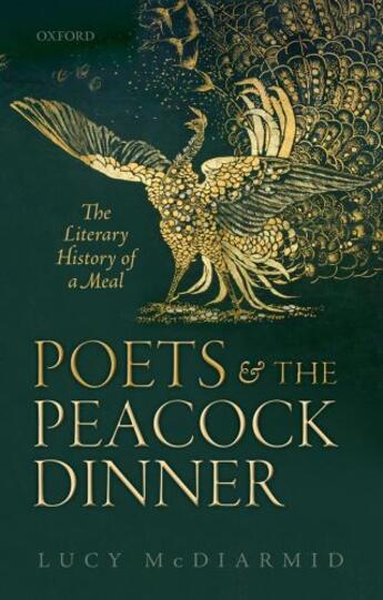 Couverture du livre « Poets and the Peacock Dinner: The Literary History of a Meal » de Mcdiarmid Lucy aux éditions Oup Oxford