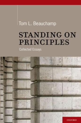 Couverture du livre « Standing on Principles: Collected Essays » de Beauchamp Tom L aux éditions Oxford University Press Usa