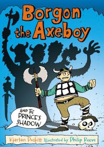 Couverture du livre « Borgon the Axeboy and the Prince's Shadow » de Kjartan Poskitt aux éditions Faber And Faber Digital