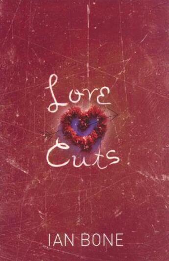 Couverture du livre « Love Cuts » de Bone Ian aux éditions Penguin Books Ltd Digital