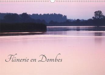 Couverture du livre « Flânerie en Dombes (Calendrier mural 2020 DIN A3 horizontal) ; Une promenade dans la Dombes aux mille étangs (Calendrier mensuel, 14 Pages ) » de Gilles Durantet aux éditions Calvendo