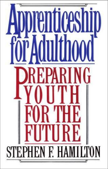 Couverture du livre « Apprenticeship for Adulthood » de Hamilton Stephen F aux éditions Free Press