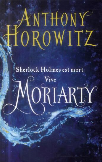 Couverture du livre « Sherlock Holmes t.2 ; Moriarty » de Anthony Horowitz aux éditions Hachette Romans