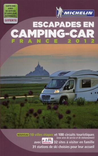 Couverture du livre « Escapades en camping-car ; France (édition 2012) » de Collectif Michelin aux éditions Michelin