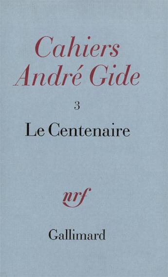 Couverture du livre « Le centenaire » de Collectifs aux éditions Gallimard