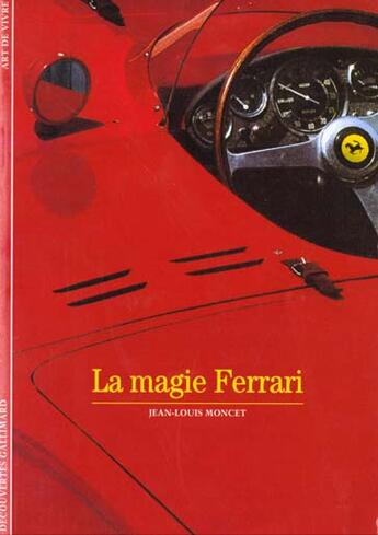 Couverture du livre « La magie ferrari » de Jean-Louis Moncet aux éditions Gallimard