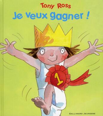 Couverture du livre « Je veux gagner » de Tony Ross aux éditions Gallimard-jeunesse