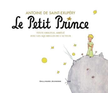 Couverture du livre « Le Petit Prince : Édition abrégée » de Antoine De Saint-Exupery aux éditions Gallimard-jeunesse