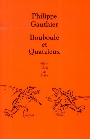 Couverture du livre « Bouboule et Quatzieux » de Philippe Gauthier aux éditions Ecole Des Loisirs