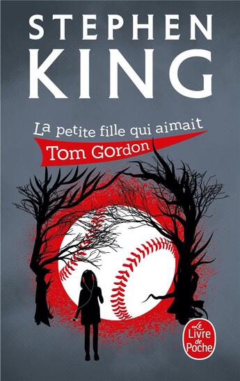 Couverture du livre « La petite fille qui aimait Tom Gordon » de Stephen King aux éditions Le Livre De Poche