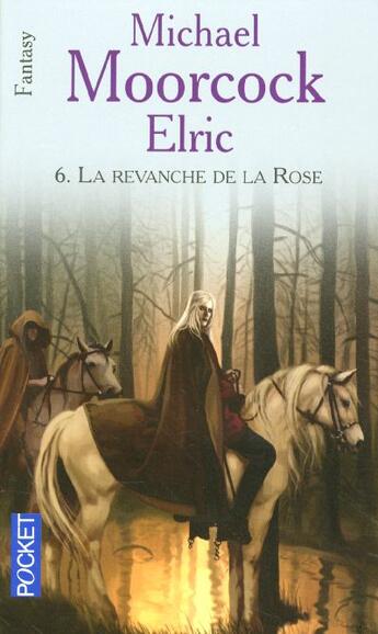 Couverture du livre « Elric Tome 6 ; la revanche de la rose » de Michael Moorcock aux éditions Pocket