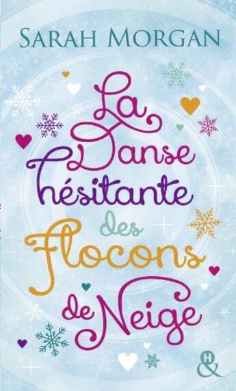 Couverture du livre « La danse hésitante des flocons de neige » de Sarah Morgan aux éditions Harlequin