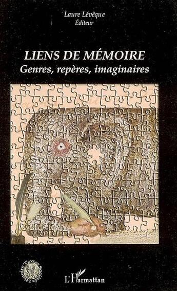 Couverture du livre « Liens de mémoire ; genres, repères, imaginaires » de Laure Leveque aux éditions L'harmattan