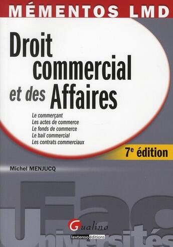 Couverture du livre « Droit commercial et des affaires (7e édition) » de Michel Menjucq aux éditions Gualino