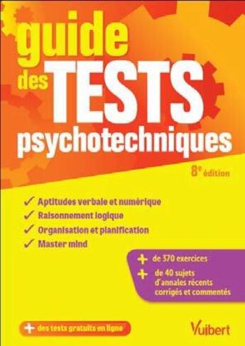 Couverture du livre « Guide des tests psychotechniques (8e édition) » de Anne-Marie Bruneteau aux éditions Vuibert