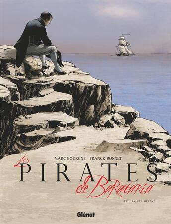 Couverture du livre « Les pirates de Barataria Tome 11 : Sainte-Hélène » de Marc Bourgne et Franck Bonnet aux éditions Glenat