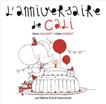 Couverture du livre « L'anniversaire de Cali » de Nancy Guilbert aux éditions Eveil Et Decouvertes