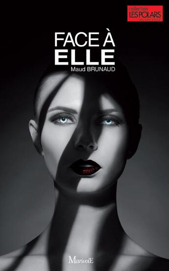 Couverture du livre « Face à elle » de Maud Brunaud aux éditions Marivole