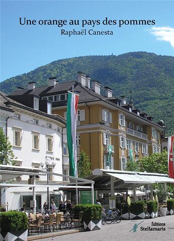 Couverture du livre « Une orange au pays des pommes » de Raphael Canesta aux éditions Stellamaris