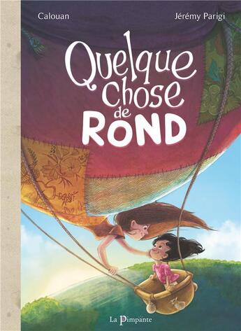 Couverture du livre « Quelque chose de rond » de Calouan et Jeremy Parigi aux éditions La Pimpante