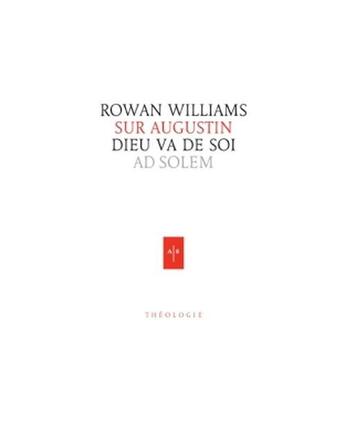 Couverture du livre « Sur augustin ; Dieu va de soi » de Williams Rowan et Nicolas Bagory aux éditions Ad Solem