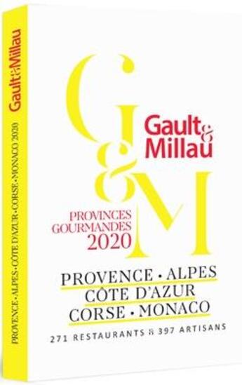 Couverture du livre « Provence, Alpes, Côte d'Azur, Corse, Monaco ; provinces gourmandes (édition 2020) » de Gault&Millau aux éditions Gault&millau