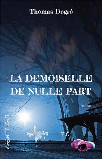 Couverture du livre « La demoiselle de nulle part » de Thomas Degre aux éditions Jdh