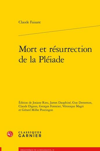 Couverture du livre « Mort et résurrection de la Pléiade » de Claude Faisant aux éditions Classiques Garnier