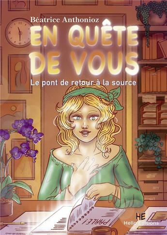 Couverture du livre « En quête de vous : le pont de retour à la source » de Beatrice Anthonioz aux éditions Hello Editions