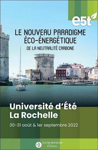 Couverture du livre « Le nouveau paradigme eco-energetique de la neutralite carbone » de Fonds De Dotation E5 aux éditions David Reinharc