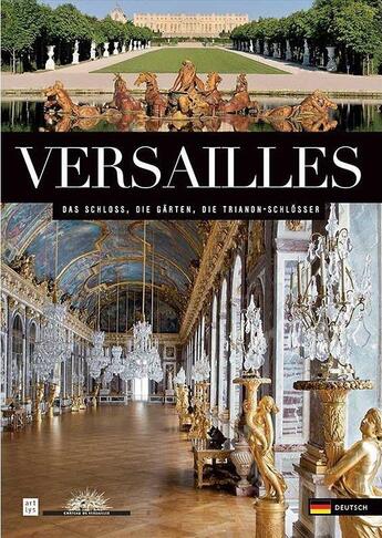 Couverture du livre « Versailles, das schloss, die gärten, die Trianon-schlösser » de Saule Beatrix aux éditions Reunion Des Musees Nationaux